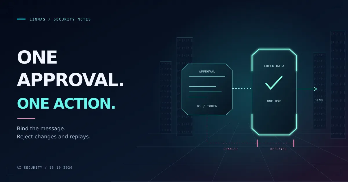 A cyberpunk approval token passes through a one-use gate while changed payloads and repeated requests stop at separate red indicators.